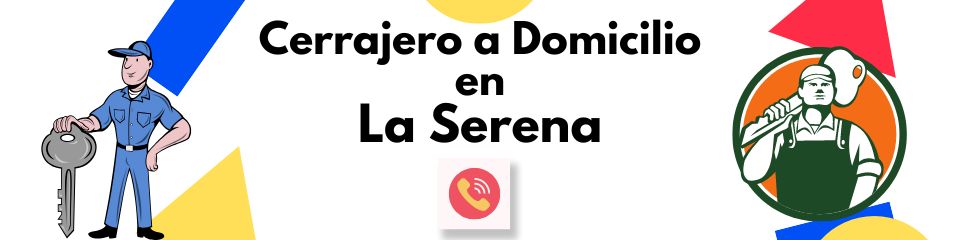 cerrajero La Serena